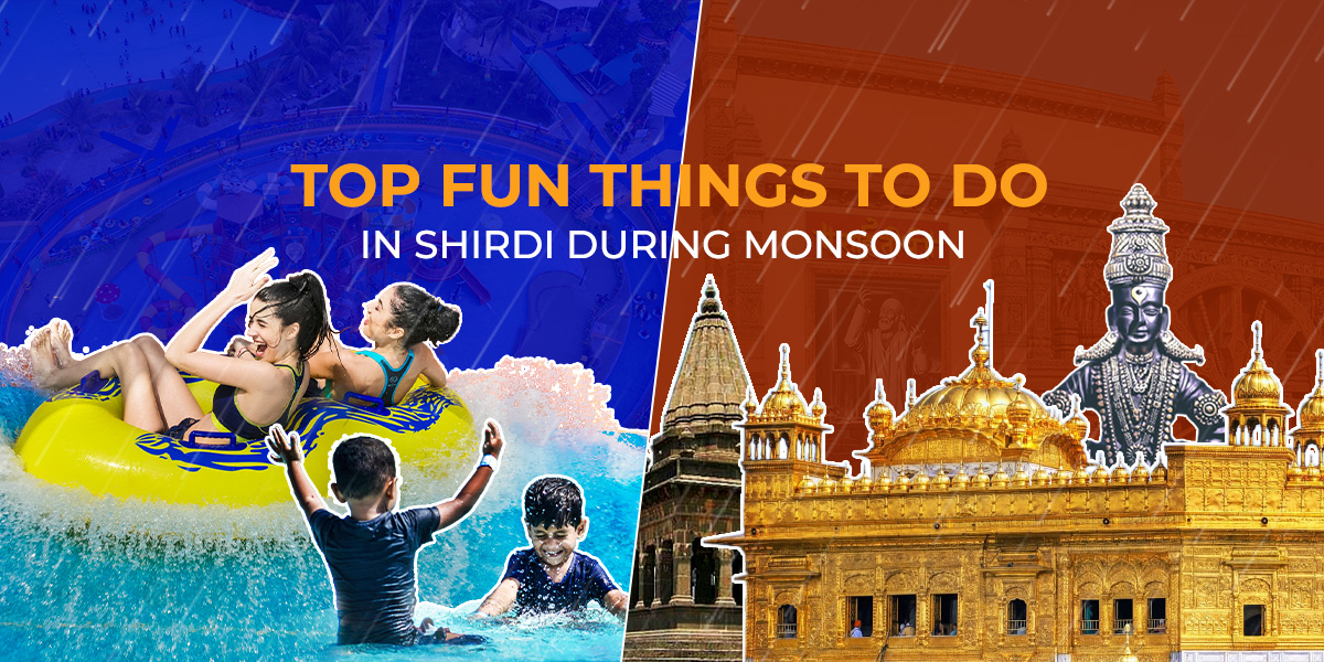 Top Fun things to do in Shirdi during Monsoon